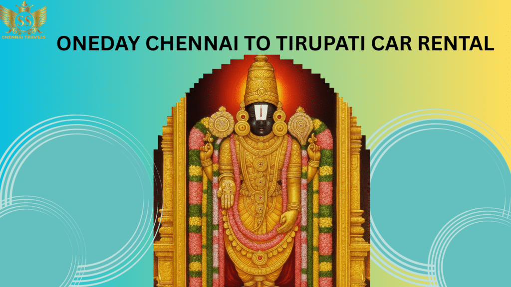 oneday chennai to tirupati car rental