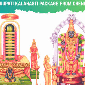 tirupati kalahasti package from chennai